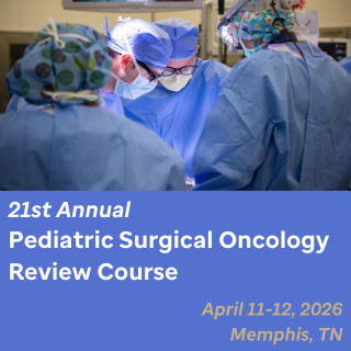 21st Annual Pediatric Surgical Oncology Review Course Banner